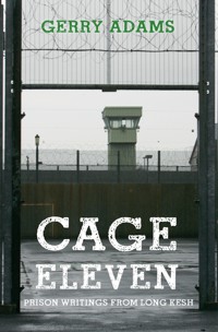 Cage Eleven - Gerry Adams - E-Book