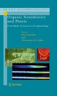 Organic Xenobiotics and Plants - - E-Book