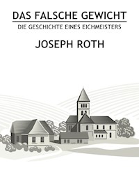 Das falsche Gewicht - Joseph Roth - E-Book + Hörbuch