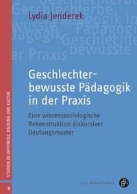Geschlechterbewusste Pädagogik in der Praxis - Lydia Jenderek - E-Book