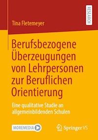 Berufsbezogene Überzeugungen von Lehrpersonen zur Beruflichen Orientierung - Tina Fletemeyer - E-Book