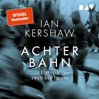 Achterbahn. Europa 1950 bis heute - Ian Kershaw - Hörbuch