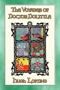 THE VOYAGES of DOCTOR DOLITTLE - 6 Illustrated Voyages - Hugh Lofting - E-Book