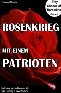 Rosenkrieg mit einem Patrioten - Nicola Steiner - E-Book
