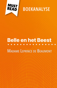 Belle en het Beest van Madame Leprince de Beaumont (Boekanalyse) - Margot Pépin - E-Book