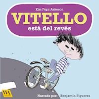 Vitello está del revés - Kim Fupz Aakeson - Hörbuch
