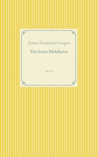Der letzte Mohikaner - James Fenimore Cooper - E-Book + Hörbuch