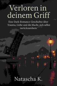 Verloren in deinem Griff - Natascha K - E-Book
