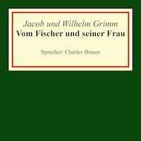 Vom Fischer und seiner Frau - Grimm Jacob - Hörbuch