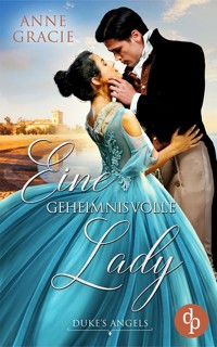 Eine geheimnisvolle Lady - Anne Gracie - E-Book
