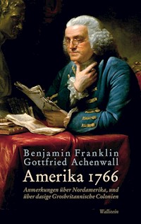 Amerika 1766 - Benjamin Franklin - E-Book