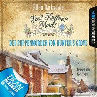 Der Puppenmörder von Hunter's Grove - Nathalie Ames ermittelt - Tee? Kaffee? Mord!, Folge 17 (Ungekürzt) - Ellen Barksdale - Hörbuch
