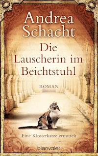 Die Lauscherin im Beichtstuhl - Andrea Schacht - E-Book