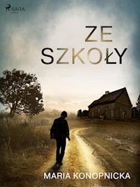 Ze szkoły - Maria Konopnicka - E-Book