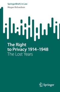 The Right to Privacy 1914–1948 - Megan Richardson - E-Book
