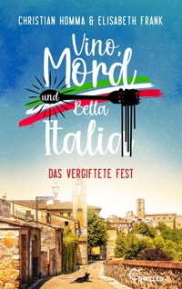 Vino, Mord und Bella Italia! Folge 1: Das vergiftete Fest - Christian Homma - kostenlos E-Book