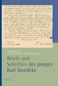 Briefe und Schriften des jungen Karl Goedeke - Karl Goedeke - E-Book