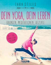 Dein Yoga, dein Leben - Tara Stiles - E-Book
