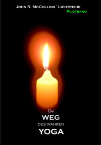 Der Weg des wahren YOGA - John R. McCollins - E-Book