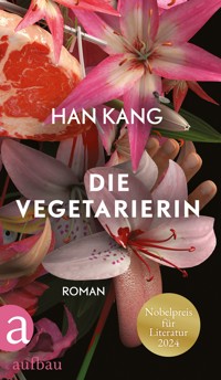 Die Vegetarierin - Kang Han - E-Book