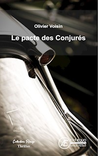 Le pacte des Conjurés - Olivier Voisin - E-Book