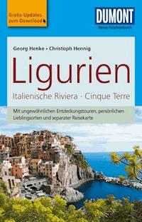 DuMont Reise-Taschenbuch Reiseführer Ligurien,Italienische Riviera,Cinque Terre - Christoph Hennig - E-Book
