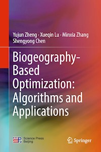 Biogeography-Based Optimization: Algorithms and Applications - Yujun Zheng - E-Book