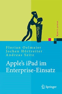 Apple's iPad im Enterprise-Einsatz - Florian Oelmaier - E-Book