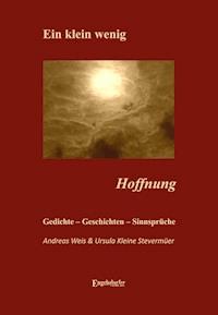 Ein klein wenig Hoffnung - Ursula Kleine Stevermüer - E-Book