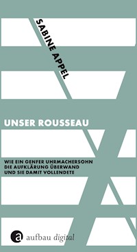 Unser Rousseau - Sabine Appel - E-Book