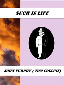 Such is Life - John Furphy (Tom Collins) - E-Book