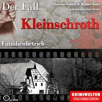 Familienbetrieb - Der Fall Kleinschroth - Christian Lunzer - Hörbuch