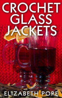 Crochet Glass Jackets - Elizabeth Pope - E-Book