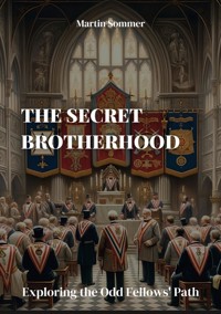 The Secret Brotherhood - Martin Sommer - E-Book
