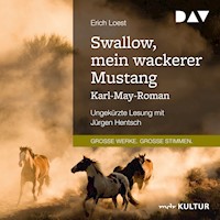 Swallow, mein wackerer Mustang. Karl-May-Roman - Erich Loest - Hörbuch