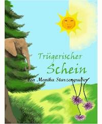 Trügerischer Schein - Monika Starzengruber - E-Book