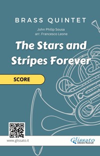 Brass Quintet (score) "The Stars and Stripes Forever" - John Philip Sousa - E-Book