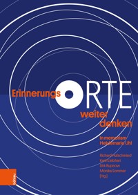 ErinnerungsORTE weiter denken -  - E-Book