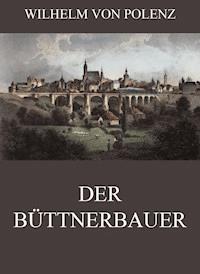 Der Büttnerbauer - Wilhelm von Polenz - E-Book