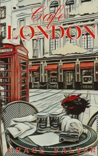 Café London - Grace Falter - E-Book