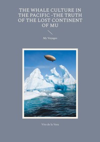 The Whale Culture in the Pacific -The Truth of the Lost Continent of Mu - Vito de la Vera - E-Book