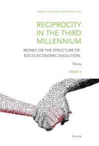 Reciprocity in the third millennium - Derek Queisser de Stockalper - E-Book
