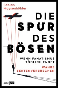 Die Spur des Bösen - Fabian Maysenhölder - E-Book + Hörbuch