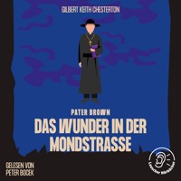 Das Wunder in der Mondstraße - Gilbert Keith Chesterton - Hörbuch