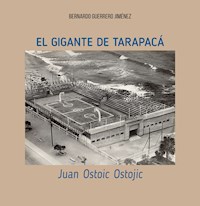 El gigante de Tarapacá - Bernardo Guerrero Jiménez - kostenlos E-Book