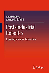 Post-industrial Robotics - Angelo Figliola - E-Book