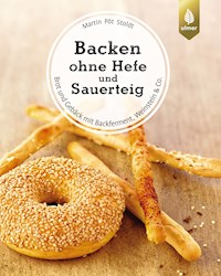 Backen ohne Hefe und Sauerteig - Martin Pöt Stoldt - E-Book