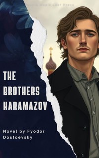 The Brothers Karamazov - Fyodor Dostoevsky - E-Book