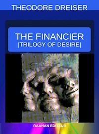 The Financier - Theodore Dreiser - E-Book