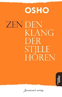 Zen – Den Klang der Stille hören - OSHO - E-Book